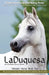 LaDuquesa by Victoria Hardesty and Nancy Perez
