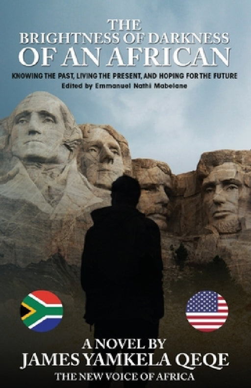 The Brightness of Darkness Of An African by James Qeqe