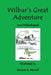 Wilbur's Great Adventure by Sandra June Hilderbrandt