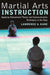 Martial Arts Instruction: Applying Educational Theory and Communication Techniques in the Dojo by Lawrence A. Kane