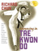 Advancing in Tae Kwon Do by Richard Chun