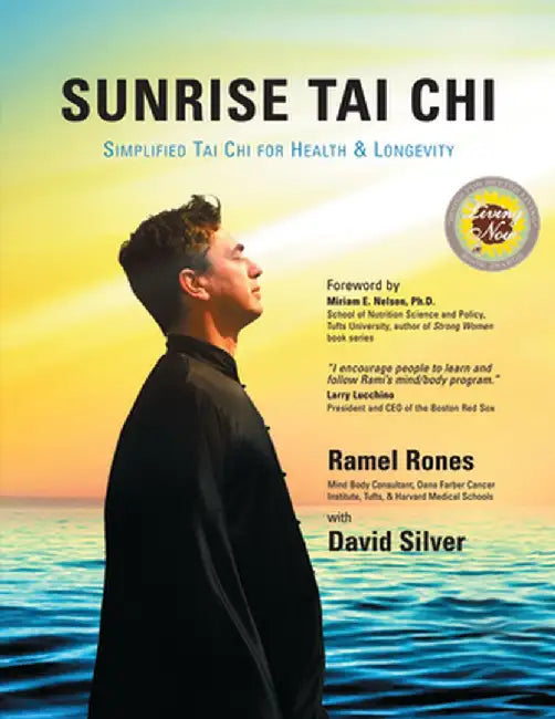 Sunrise Tai Chi: Simplified Tai Chi for Health & Longevity by Ramel Rones