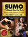 Sumo for Mixed Martial Arts: Winning Clinches, Takedowns, & Tactics by Andrew Zerling