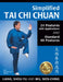 Simplified Tai Chi Chuan: 24 Postures with Applications & Standard 48 Postures by Shou-Yu Liang