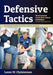Defensive Tactics: Street-Proven Arrest and Control Techniques by Loren W. Christensen