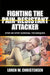 Fighting the Pain Resistant Attacker: Step-By-Step Survival Techniques by Loren W. Christensen