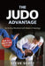 The Judo Advantage: Controlling Movement with Modern Kinesiology. for All Grappling Styles by Steve Scott