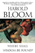 Where Shall Wisdom Be Found? by Harold Bloom