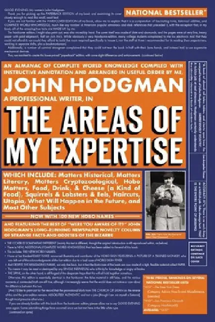 The Areas of My Expertise: An Almanac of Complete World Knowledge Compiled with Instructive Annotation and Arranged in Useful Order by John Hodgman