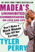 Don't Make a Black Woman Take Off Her Earrings: Madea's Uninhibited Commentaries on Love and Life by Tyler Perry