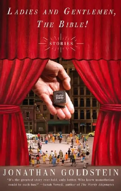 Ladies and Gentlemen, the Bible! by Jonathan Goldstein