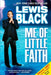 Me of Little Faith: More Me! Less Faith! by Lewis Black