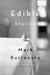 Edible Stories: A Novel in Sixteen Parts by Mark Kurlansky