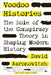 Voodoo Histories: The Role of the Conspiracy Theory in Shaping Modern History by David Aaronovitch