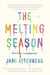 The Melting Season by Jami Attenberg