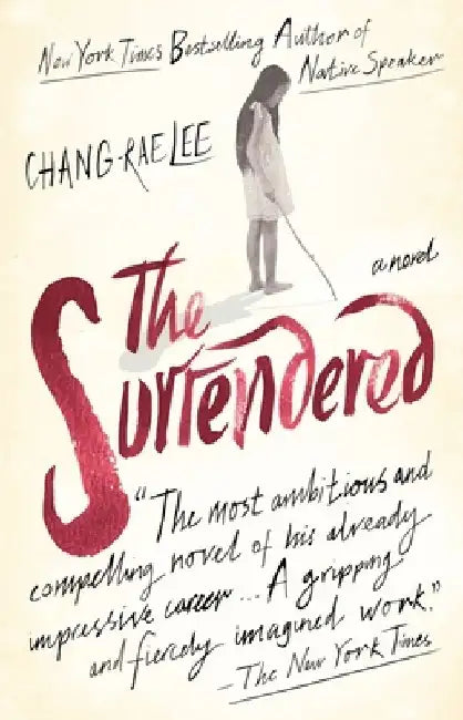 The Surrendered by Chang-Rae Lee