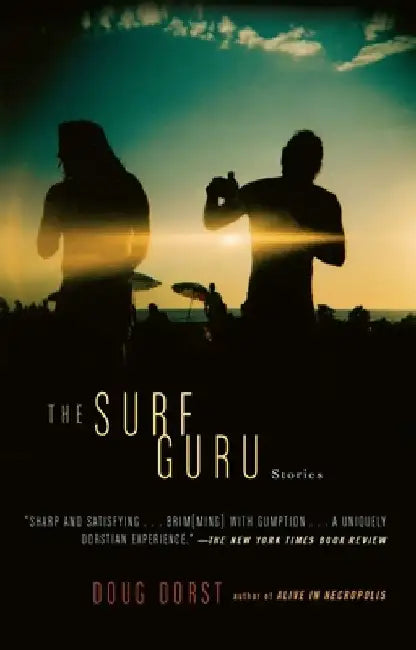 The Surf Guru by Doug Dorst