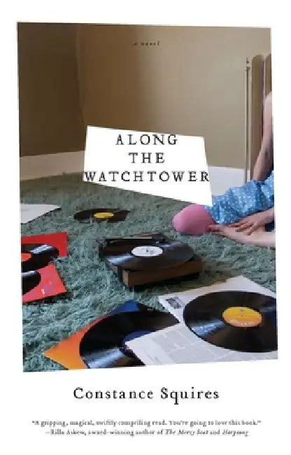 Along the Watchtower by Constance Squires