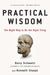 Practical Wisdom: The Right Way to Do the Right Thing by Barry Schwartz