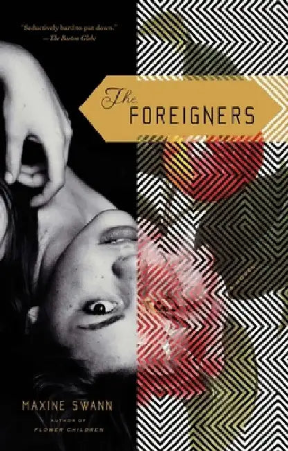 The Foreigners by Maxine Swann