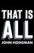 That Is All by John Hodgman