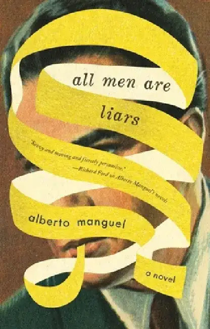 All Men Are Liars by Alberto Manguel