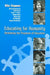 Educating for Humanity: Rethinking the Purposes of Education by Mike Seymour, Henry M. Levin