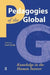 Pedagogies of the Global: Knowledge in the Human Interest by Arif Dirlik