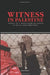 Witness in Palestine: A Jewish Woman in the Occupied Territories by Baltzer Anna