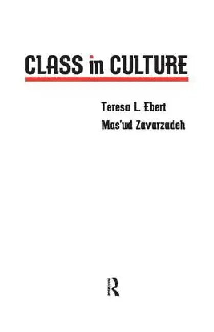 Class in Culture by Teresa L. Ebert