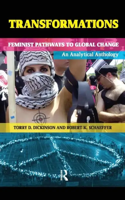 Transformations: Feminist Pathways to Global Change by Torry D. Dickinson, Robert K. Schaeffer