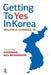Getting to Yes in Korea by Walter C. Clemens Jr