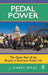 Pedal Power: The Quiet Rise of the Bicycle in American Public Life by J. Harry Wray