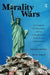 Morality Wars: How Empires, the Born Again, and the Politically Correct Do Evil in the Name of Good by Charles Derber, Yale R. Magrass