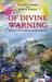 Of Divine Warning: Reading Disaster in the Modern Age by Jane Anna Gordon, Lewis R. Gordon