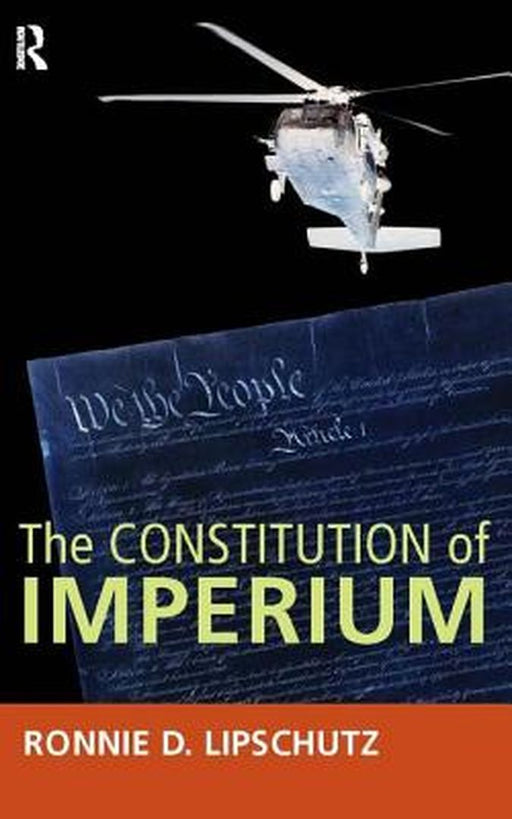 The Constitution Of Imperium by Ronnie D. Lipschutz