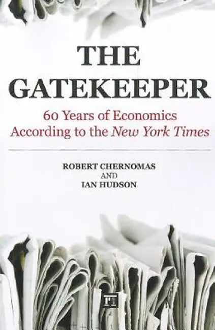 Gatekeeper: 60 Years of Economics According to the New York Times by Robert Chernomas