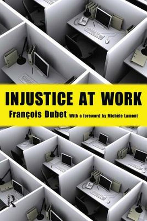 Injustice at Work by Francois Dubet
