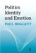 Politics, Identity and Emotion by Paul Hoggett