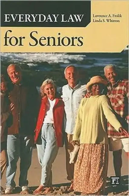 Everyday Law for Seniors by Lawrence A. Frolik
