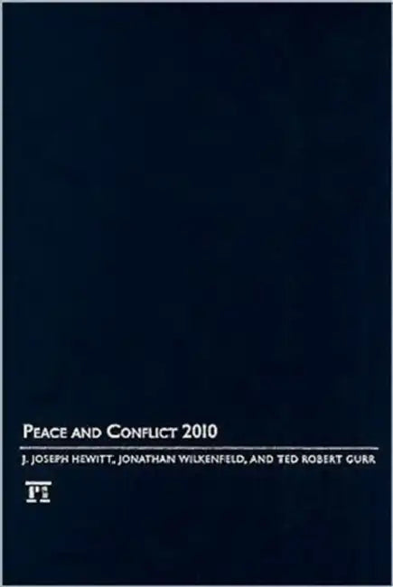 Peace and Conflict 2010 by J. Joseph Hewitt