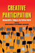 Creative Participation: Responsibility-Taking in the Political World by Michele Micheletti