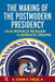 Making of the Postmodern Presidency: From Ronald Reagan to Barack Obama by John F Freie