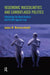 Hegemonic Masculinities and Camouflaged Politics: Unmasking the Bush Dynasty and Its War Against Iraq by James W. Messerschmidt