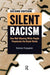 Silent Racism: How Well-Meaning White People Perpetuate the Racial Divide by Barbara Trepagnier