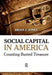 Social Capital in America: Counting Buried Treasure by Brian J Jones