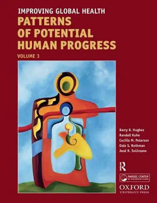 Improving Global Health: Forcasting the Next 50 Years by Barry B. Hughes