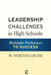 Leadership Challenges in High Schools: Multiple Pathways to Success by W. Norton Grubb