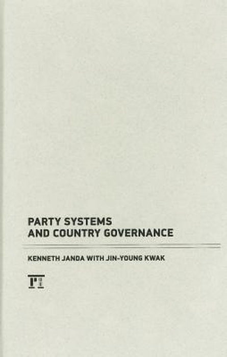 Party Systems And Country Governance by Kenneth Janda, Jin-Young Kwak
