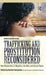 Trafficking and Prostitution Reconsidered: New Perspectives on Migration, Sex Work, and Human Rights by Kamala Kempadoo